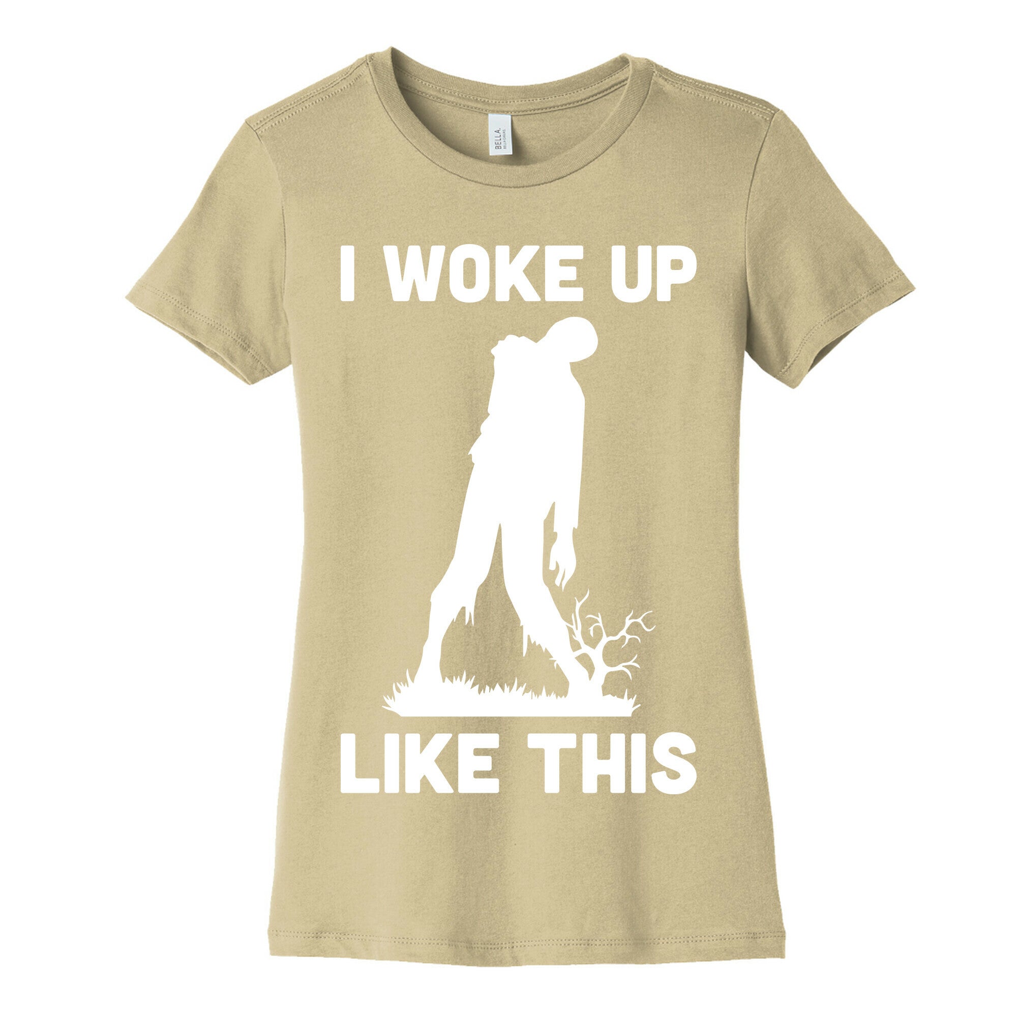 I Woke Up Like This Zombie Women's Cotton Tee